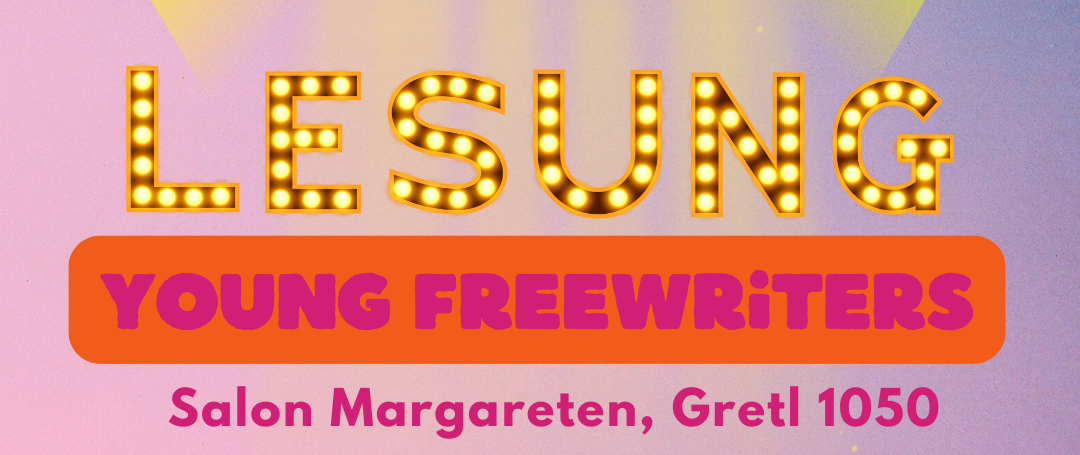 Young Freewriters LESUNG